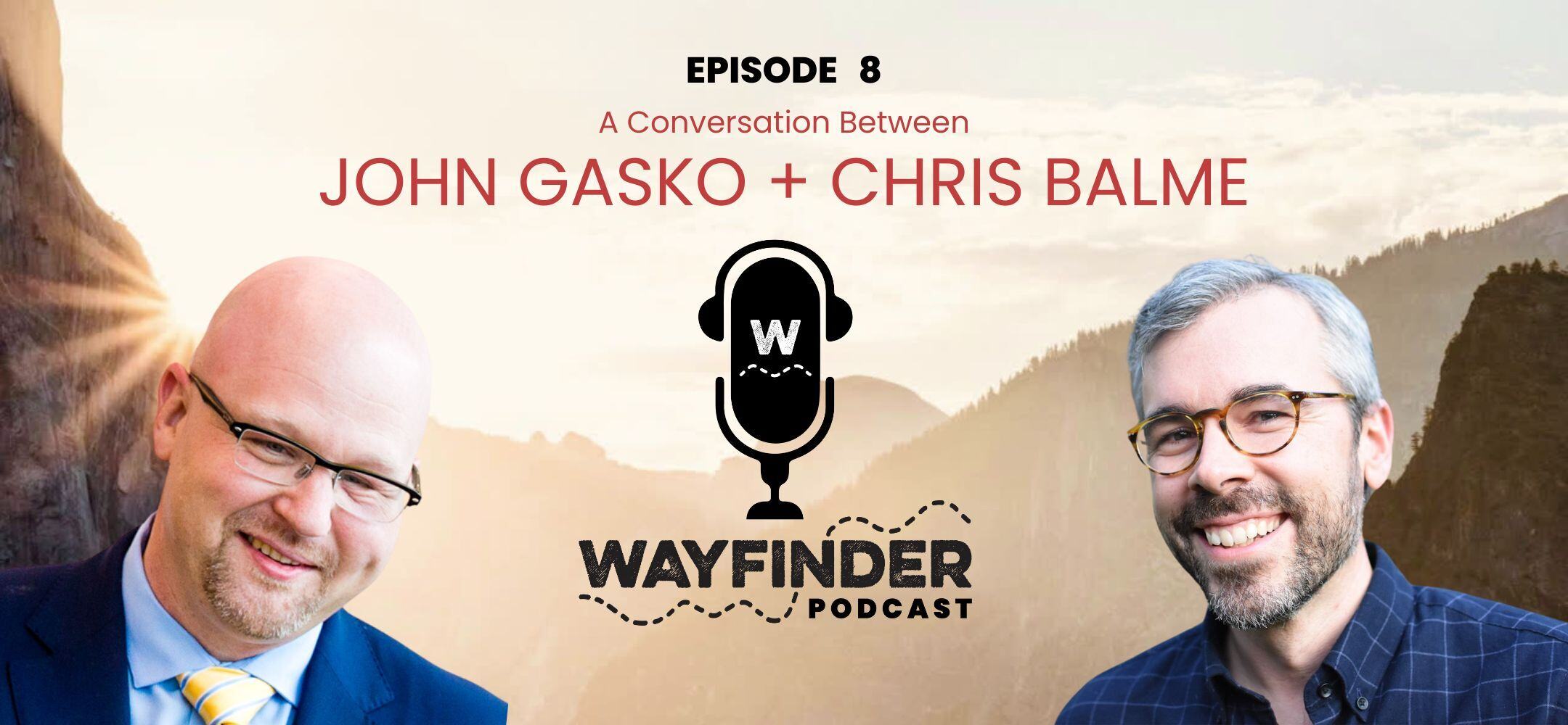 Helping Students Find Meaning + Purpose: Dr. John Gasko and Chris Balme